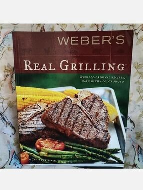 Weber's Real Grilling BBQ Cook Book Cookbook Cooking Meat On The Grill Recipes